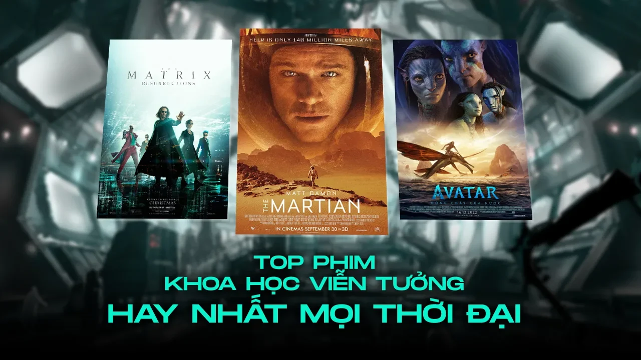 Những Bộ Phim Điện Ảnh Khoa Học Viễn Tưởng Hay Nhất